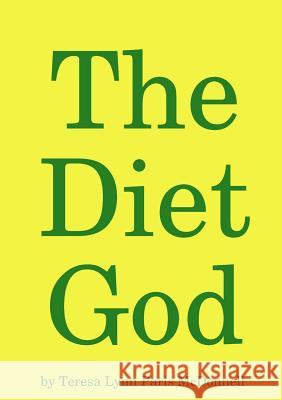 The Diet God Teresa Lynn Pari 9781291306309