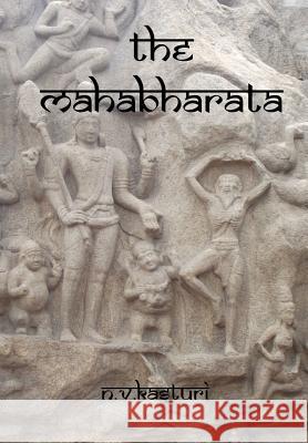 The Mahabharata Kasturi N.V. 9781291309119 Lulu Press Inc