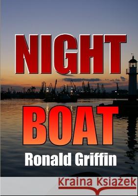 Night Boat Ronald Griffin 9781291321975