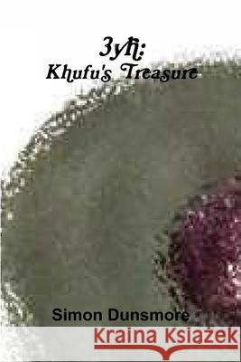 3yh: Khufu\'s Treasure Simon Dunsmore 9781291323436