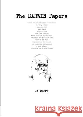The DARWIN Papers J. F. Derry 9781291325904