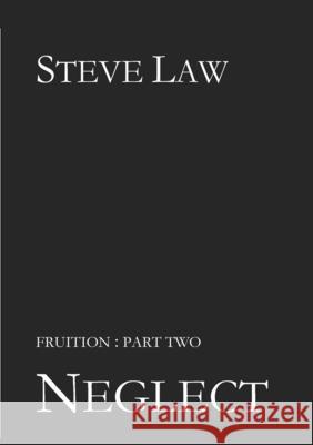 Neglect Steve Law 9781291335590
