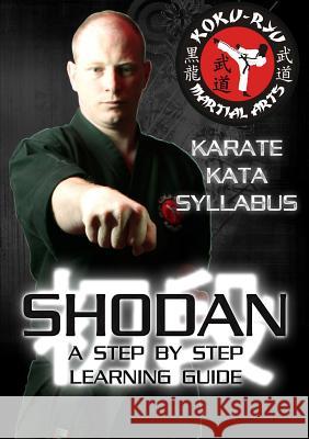 Shodan - Step by Step Kata Syllabus (B&W) Andrew Banks 9781291352788 Lulu Press Inc