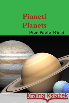 Pianeti - Planets Pier Paolo Ricci 9781291372359 Lulu.com