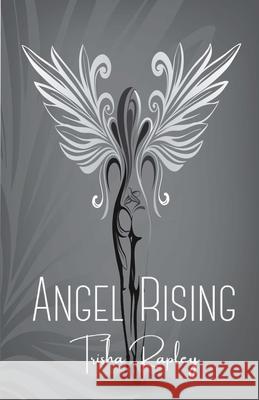 Angel Rising Patricia Rapley Nutriaaa 9781291390544 Lulu.com