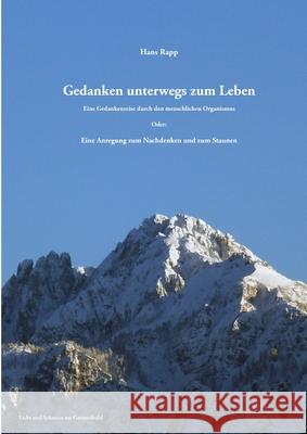 Gedanken unterwegs zum Leben Hans Rapp 9781291410310