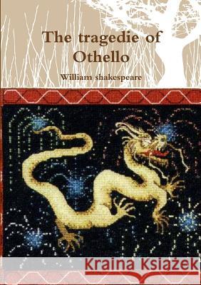 The tragedie of Othello Shakespeare, William 9781291417128 Lulu.com