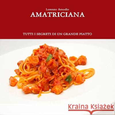 Amatriciana Lorenzo Amodio 9781291429466