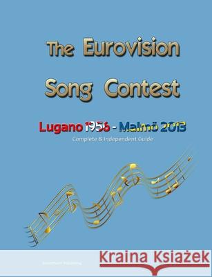 The Complete & Independent Guide to the Eurovision Song Contest 2013 Simon Barclay 9781291439700 Lulu.com