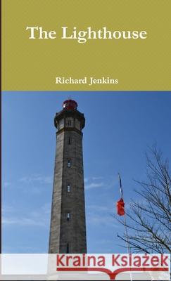 The Lighthouse Richard Jenkins 9781291445725