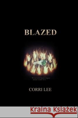 Blazed Corri Lee 9781291447361 Lulu.com