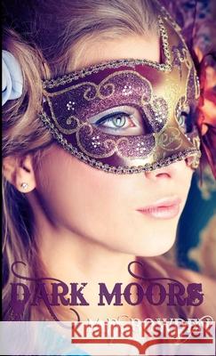 Dark Moors, YA Version (The Two Vampires, Book 4) Bowden 9781291456547