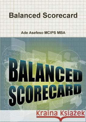 Balanced Scorecard Ade Asefes 9781291459463 Lulu.com