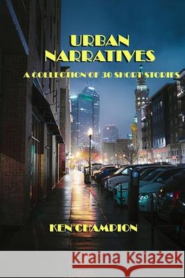 Urban Narratives Ken Champion 9781291478853