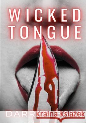 Wicked Tongue Darren Bane 9781291480665