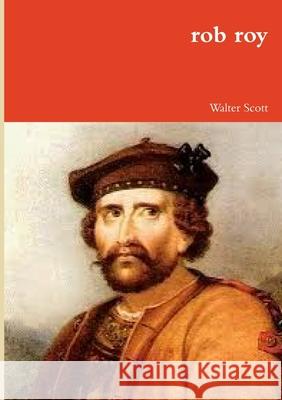 rob roy Walter Scott 9781291504484 Lulu.com