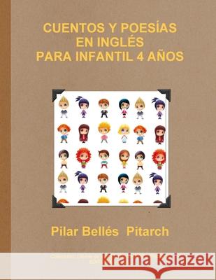 Cuentos Y Poesías En Inglés Para Infantil 4 Años Bellés Pitarch, Pilar 9781291509885