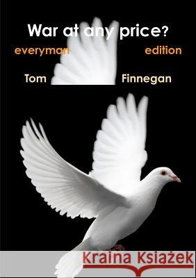 war at any price/ everyman edition Finnegan, Tom 9781291521610