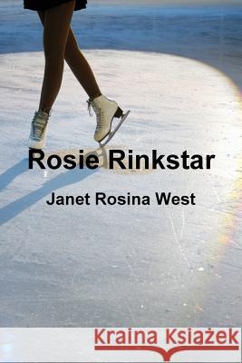 Rosie Rinkstar Janet Rosina West 9781291527582