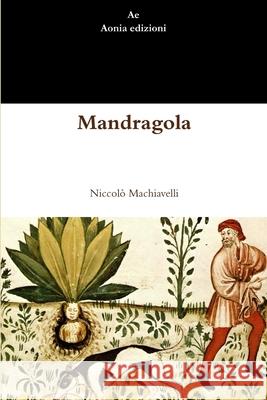 Mandragola Niccol Machiavelli 9781291529258