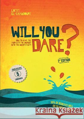 Will You Dare? 2nd Edition Lotfi El-Ghandouri 9781291541939