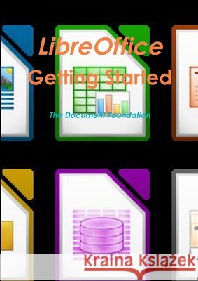 Libreoffice, Getting started The Document Foundation 9781291554304