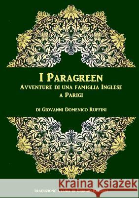 The Paragreens Giovanni Ruffini 9781291561944 Lulu Press Inc