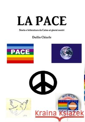 LA PACE - Storia e letteratura da Caino ai giorni nostri LA DIFESA ALEKHINE (THE ALEKHINE DEFENSE) Duilio Chiarle 9781291567960 Lulu Press Inc