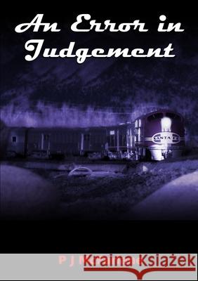 An Error in Judgement P. J. MacFarlane 9781291568165 Lulu.com
