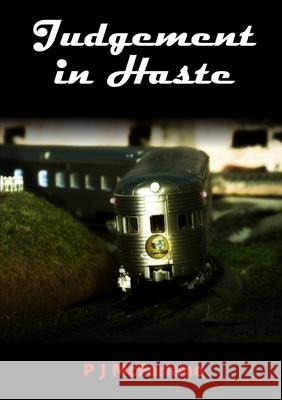 Judgement in Haste P. J. MacFarlane 9781291568219 Lulu.com