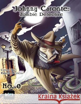 Johnny Caronte Zombie Detective #0 Jaime Collado Javier Sama Acevedo 9781291572742 Wi Fi Digital Press