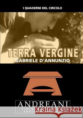 Terra Vergine Gabriele D'Annunzio 9781291585261 Lulu.com