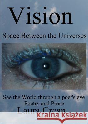 Vision - Space Between the Universes Laura Crean 9781291586411