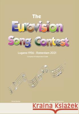 The Complete & Independent Guide to the Eurovision Song Contest 2021 Simon Barclay 9781291586527 Lulu.com