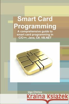 Smart Card Programming Ugo Chirico 9781291610505 Lulu Press Inc