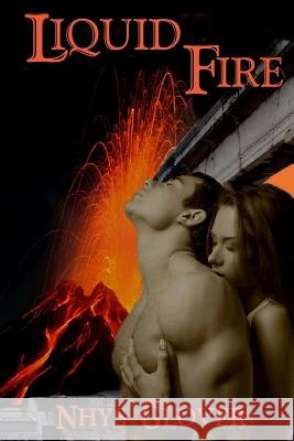 Liquid Fire Nhys Glover 9781291614503