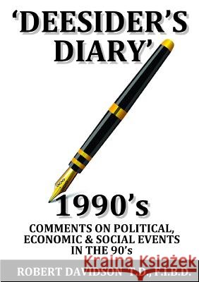 Deesider's Diary Robert Davidson 9781291658712 Lulu.com