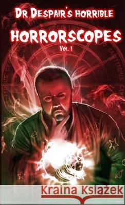 Horrorscopes (Vol 1) Doctor Despair 9781291670271