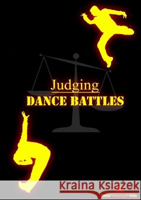 Judging Dance Battles Daniel 