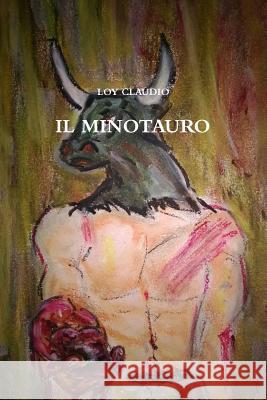 IL Minotauro LOY CLAUDIO 9781291680164