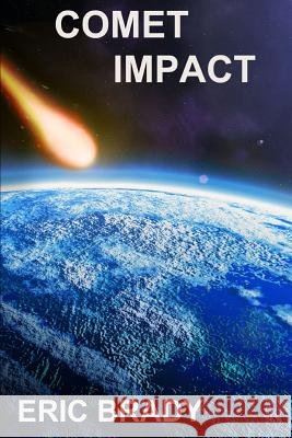 Comet Impact Eric Brady 9781291680270