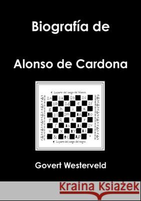 Biografia de Alonso de Cardona Govert Westerveld 9781291684940 Lulu.com