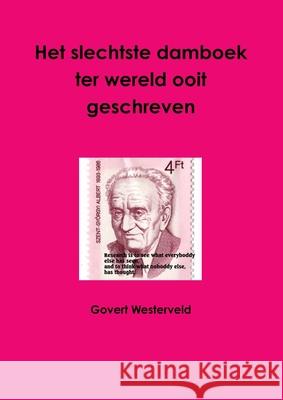 Het slechtste damboek ter wereld ooit geschreven Govert Westerveld 9781291687248