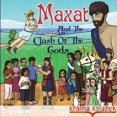 Maxat and the Clash of the Gods: Book 14 Aijan 9781291688290 Lulu.com