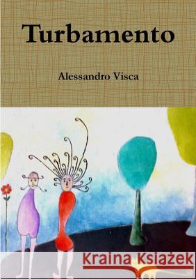 Turbamento Alessandro Visca 9781291699197