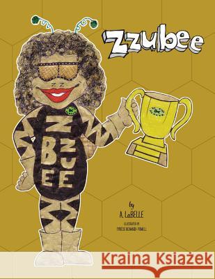 Zzubee A. Labelle 9781291699470 Lulu.com