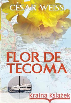 Flor de Tecoma Weiß, César 9781291721287 Lulu.com