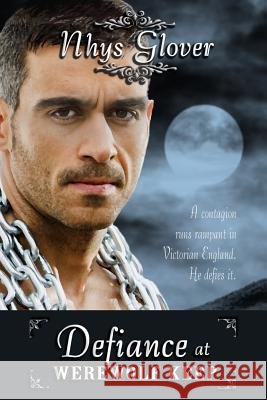 Defiance at Werewolf Keep Nhys Glover 9781291727975