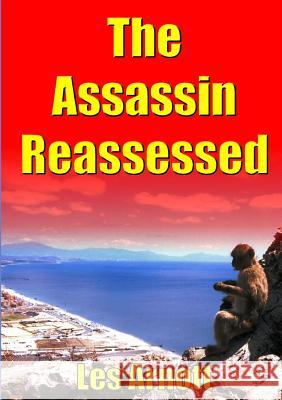 The Assassin Reassessed Les Arnott 9781291740868