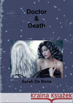 Doctor & Death Sarah De Bona 9781291742015